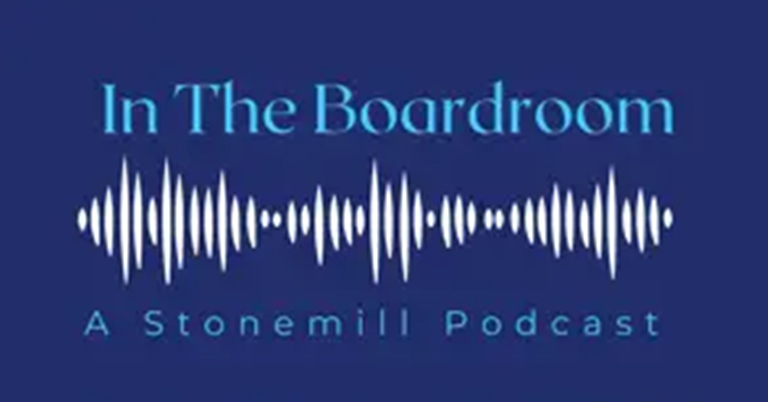 In The Boardroom, A Stonemill Podcast